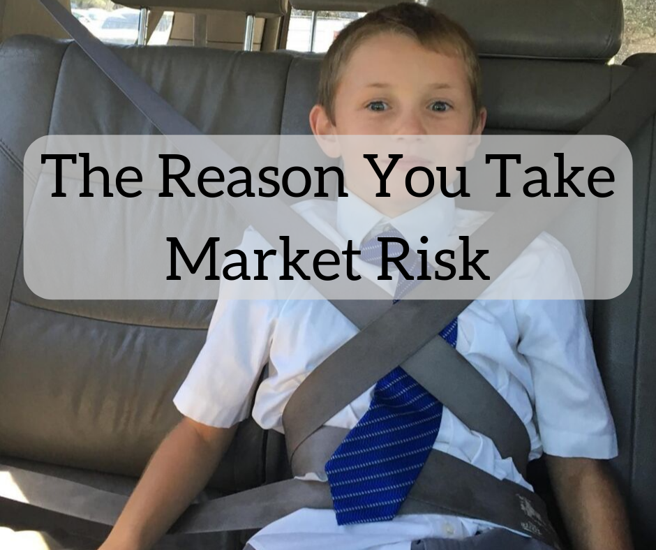The Reason You Take Market Risk