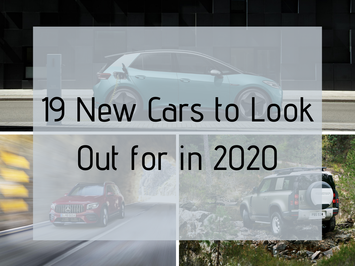 19 New Cars to Look Out For in 2020