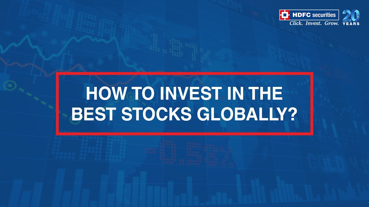How To Invest In The Best Stocks Globally | HDFC Securities