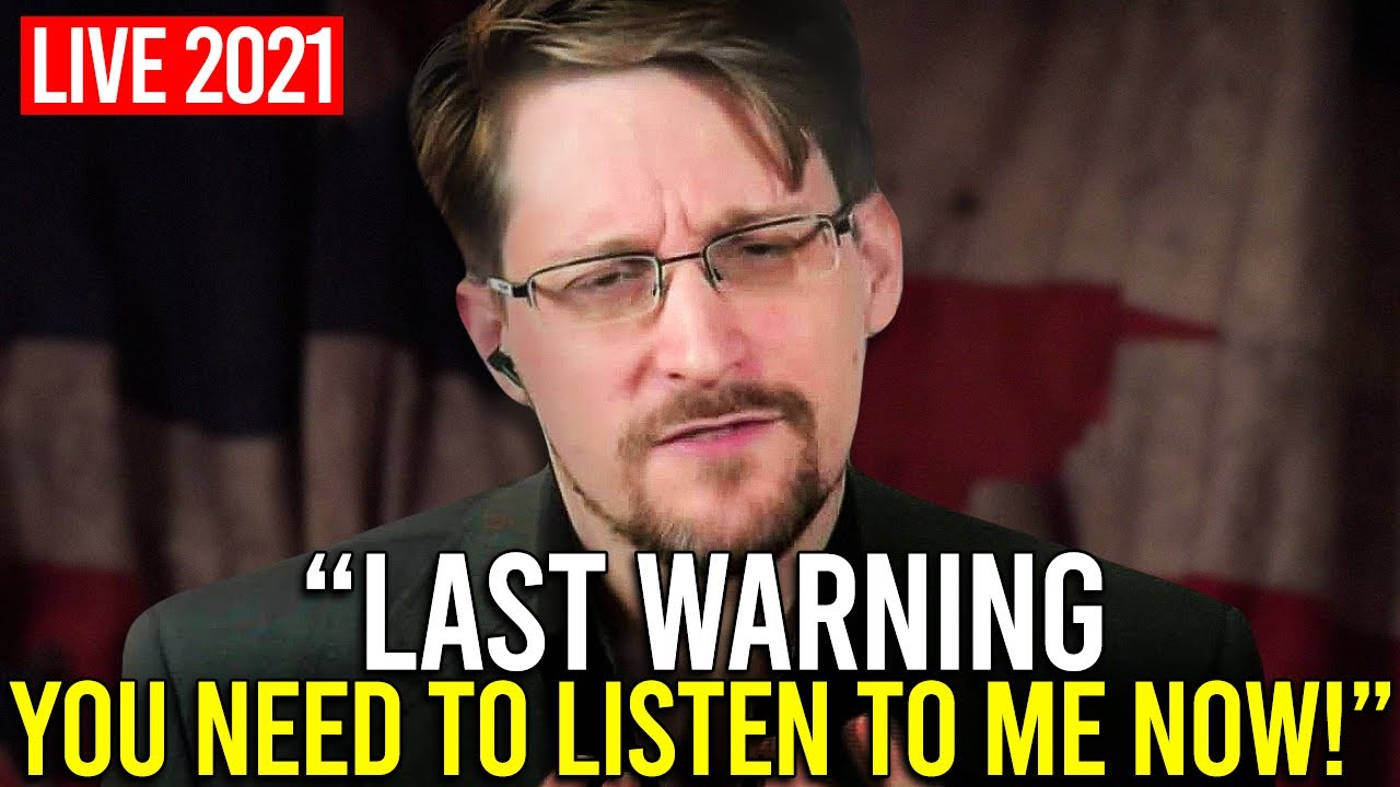 “I’M WORRIED, They’re Trying To Control Us!” | Edward Snowden (2021 WARNING)