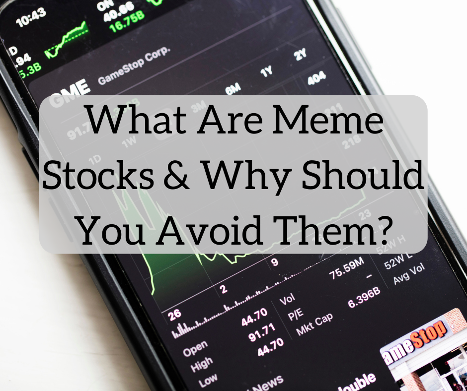 What Are Meme Stocks and Why You Should Avoid Them